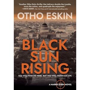 Eskin, Otho Black Sun Rising: 4 (The Marko Zorn) Eskin, Otho Black Sun Rising: 4 (The Marko Zorn)