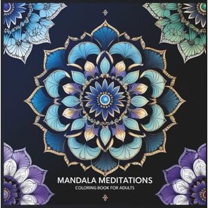 K, DEVIKA Mandala Meditations Coloring Book for Adults: One-Sided Square Patterns to Color Your Way to Calm K, DEVIKA Mandala Meditations Coloring Book for Adults: One-Sided Square Patterns to Color Your Way to Calm