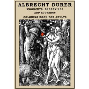 Dietrich´s Art coloring books Albrecht Durer woodcuts, engravings and etchings coloring book for adults Dietrich´s Art coloring books Albrecht Durer woodcuts, engravings and etchings coloring book for adults