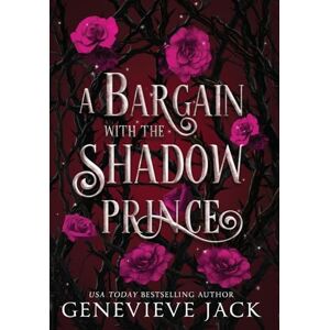 Jack, Genevieve A Bargain with the Shadow Prince (A Shadow's Bargain) Jack, Genevieve A Bargain with the Shadow Prince (A Shadow's Bargain)