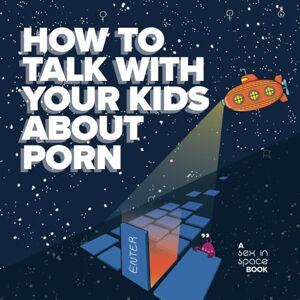 Cherrington, Dr Jane How to talk with your kids about porn Cherrington, Dr Jane How to talk with your kids about porn