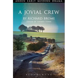 Brome, Richard A Jovial Crew (Arden Early Modern Drama) Brome, Richard A Jovial Crew (Arden Early Modern Drama)