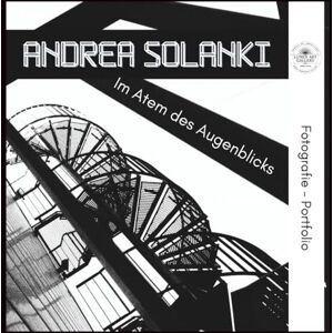 Solanki, Andrea Andrea Solanki Im Atem des Augenblicks: Artist Portfolio Volume II / 2 (ART BOOKLET SERIE) Solanki, Andrea Andrea Solanki Im Atem des Augenblicks: Artist Portfolio Volume II / 2 (ART BOOKLET SERIE)