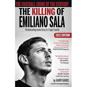 Harris, Harry The Football Crime of the Century: The Killing of Emiliano Sala: The Bestselling Inside Story of a Tragic Transfer: The Bestselling Inside Story of a Tragic: The Football Crime of the Century Harris, Harry The Football Crime of the Century: The Killing of Emiliano Sala: The Bestselling Inside Story of a Tragic Transfer: The Bestselling Inside Story of a Tragic: The Football Crime of the Century