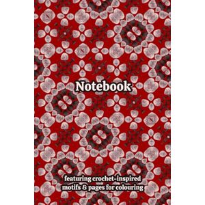 Clarke-Yarnley, Lila Crochet Granny Squares Themed Activity & Notebook: With Colouring Pages & Yarn Fibre Motifs. An Organiser for Crocheters, Knitters, Yarn Lovers, ... Tracking, Sketching and Creative Ideas. Clarke-Yarnley, Lila Crochet Granny Squares Themed Activity & Notebook: With Colouring Pages & Yarn Fibre Motifs. An Organiser for Crocheters, Knitters, Yarn Lovers, ... Tracking, Sketching and Creative Ideas.