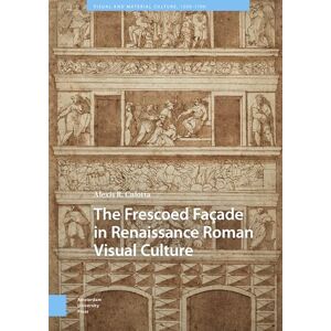Culotta, Alexis The Frescoed Façade in Renaissance Roman Visual Culture (Visual and Material Culture, 1300-1700) Culotta, Alexis The Frescoed Façade in Renaissance Roman Visual Culture (Visual and Material Culture, 1300-1700)