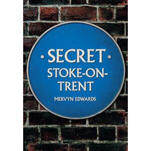Edwards, Mervyn Secret Stoke-on-Trent Edwards, Mervyn Secret Stoke-on-Trent