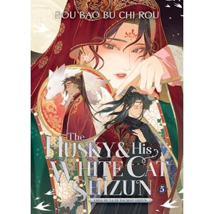 Rou Bao Bu Chi Rou Husky and His White Cat Shizun: Erha He Ta De Bai Mao Shizun (Novel) Vol. 5, The (The Husky and His White Cat Shizun: Erha He Ta De Bai Mao Shizun (Novel)) Rou Bao Bu Chi Rou Husky and His White Cat Shizun: Erha He Ta De Bai Mao Shizun (Novel) Vol. 5, The (The Husky and His White Cat Shizun: Erha He Ta De Bai Mao Shizun (Novel))