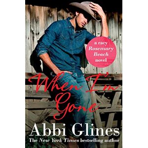 Glines, Abbi When I'm Gone Glines, Abbi When I'm Gone
