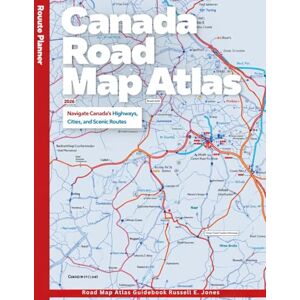 E. JONES, RUSSELL CANADA ROAD MAP ATLAS 2026 (New Edition): Mapping the Great North—A Creative Guide to Canada’s Secret Routes, Majestic Peaks, Vibrant Cities, and Hidden Treasures Waiting to Be Explored E. JONES, RUSSELL CANADA ROAD MAP ATLAS 2026 (New Edition): Mapping the Great North—A Creative Guide to Canada’s Secret Routes, Majestic Peaks, Vibrant Cities, and Hidden Treasures Waiting to Be Explored