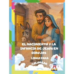 Story Planet El Nacimiento y la Infancia de Jesús – Libro para Colorear: Historias bíblicas para niños con amor y fe Story Planet El Nacimiento y la Infancia de Jesús – Libro para Colorear: Historias bíblicas para niños con amor y fe