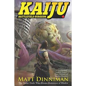 Dinniman, Matt Kaiju: Battlefield Surgeon: A LitRPG Adventure Dinniman, Matt Kaiju: Battlefield Surgeon: A LitRPG Adventure
