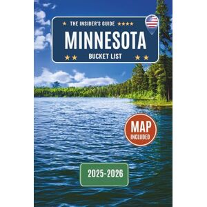 Sinclair, Edward Minnesota Bucket List Guide: Explore Over 120 Must-See Minnesota Attractions, Hidden Gems, and Local Favorites — Regional Highlights, Insider Travel Tips, Interactive Maps Included Sinclair, Edward Minnesota Bucket List Guide: Explore Over 120 Must-See Minnesota Attractions, Hidden Gems, and Local Favorites — Regional Highlights, Insider Travel Tips, Interactive Maps Included
