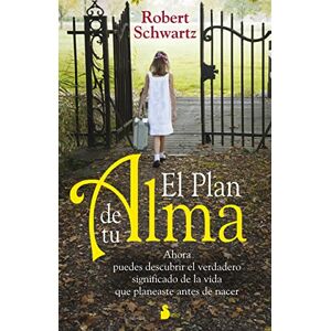 Schwartz, Robert El Plan de Tu Alma: Ahora Puedes Descubrir el Verdadero Significado de la Vida Que Planeaste Antes de Nacer (AÑO 2014) Schwartz, Robert El Plan de Tu Alma: Ahora Puedes Descubrir el Verdadero Significado de la Vida Que Planeaste Antes de Nacer (AÑO 2014)