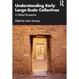 Philosophy Understanding Early Large-Scale Collectives: A Global Perspective Philosophy Understanding Early Large-Scale Collectives: A Global Perspective