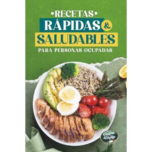 Vitalia, Cusina Recetas Rápidas y Saludables para Personas Ocupadas: Recetas Sanas y Fáciles en 30 minutos, Altas en Proteína y Bajas en Calorías para Bajar de Peso sin Complicaciones Vitalia, Cusina Recetas Rápidas y Saludables para Personas Ocupadas: Recetas Sanas y Fáciles en 30 minutos, Altas en Proteína y Bajas en Calorías para Bajar de Peso sin Complicaciones