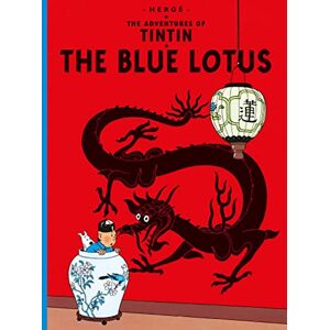 Hergé The Blue Lotus: The Official Classic Children’s Illustrated Mystery Adventure Series (The Adventures of Tintin) Hergé The Blue Lotus: The Official Classic Children’s Illustrated Mystery Adventure Series (The Adventures of Tintin)