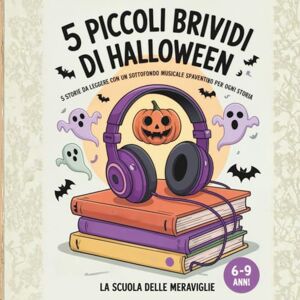 schiavone, maurizio 5 Piccoli brividi di Halloween: 5 storie da leggere con un sottofondo musicale spaventoso per ogni storia schiavone, maurizio 5 Piccoli brividi di Halloween: 5 storie da leggere con un sottofondo musicale spaventoso per ogni storia