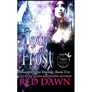 Dawn, Red Lady of Frost: Rhiannon Frost Duology, Book Two (Unseelie of Atlanta) Dawn, Red Lady of Frost: Rhiannon Frost Duology, Book Two (Unseelie of Atlanta)