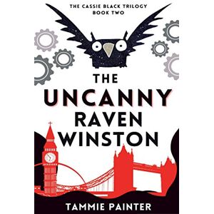 Painter, Tammie The Uncanny Raven Winston: The Cassie Black Trilogy, Book Two (A Humorous Paranormal Mystery) Painter, Tammie The Uncanny Raven Winston: The Cassie Black Trilogy, Book Two (A Humorous Paranormal Mystery)