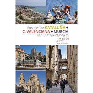 MARTIN, JOSE MARIA POSTALES DE CATALUÑA, C. VALENCIANA Y MURCIA: Por un Viajante Viajero y Jubilado (POSTALES DE ESPAÑA Por un viajante viajero) MARTIN, JOSE MARIA POSTALES DE CATALUÑA, C. VALENCIANA Y MURCIA: Por un Viajante Viajero y Jubilado (POSTALES DE ESPAÑA Por un viajante viajero)