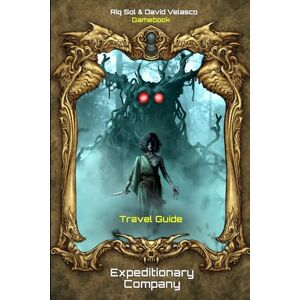 Velasco, David Expeditionary Company I, Travel Guide (Gamebook) (Expeditionary Company (Gamebook)) Velasco, David Expeditionary Company I, Travel Guide (Gamebook) (Expeditionary Company (Gamebook))