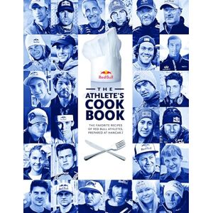 Hörwertner, Gernot The Athlete's Cookbook: The Favorite Recipes of Red Bull Athletes, Prepared at Hangar-7 Hörwertner, Gernot The Athlete's Cookbook: The Favorite Recipes of Red Bull Athletes, Prepared at Hangar-7