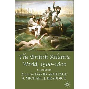 Armitage, David The British Atlantic World, 1500-1800 Armitage, David The British Atlantic World, 1500-1800