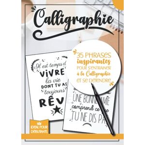 Martin, Victorine CALLIGRAPHIE : 35 phrases inspirantes pour s’entrainer à la calligraphie et se détendre: Débuter et progresser en calligraphie moderne, Activité ... écriture calligraphie Lettrage moderne Martin, Victorine CALLIGRAPHIE : 35 phrases inspirantes pour s’entrainer à la calligraphie et se détendre: Débuter et progresser en calligraphie moderne, Activité ... écriture calligraphie Lettrage moderne