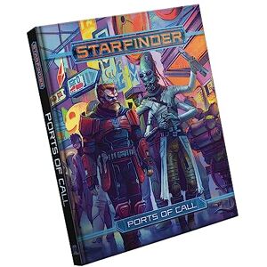 Baker, Kate Starfinder RPG: Ports of Call Baker, Kate Starfinder RPG: Ports of Call