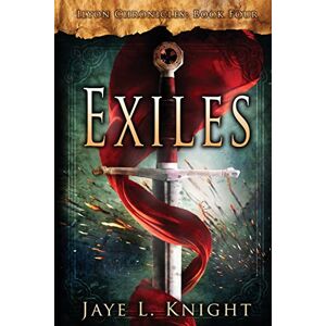 Knight, Jaye L. Exiles: Volume 4 (Ilyon Chronicles) Knight, Jaye L. Exiles: Volume 4 (Ilyon Chronicles)