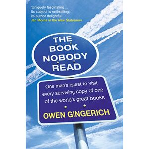 Gingerich, Owen The Book Nobody Read Gingerich, Owen The Book Nobody Read