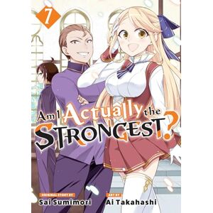 Sumimori, Sai Am I Actually the Strongest? 7 (Manga) (AM I ACTUALLY THE STRONGEST GN) Sumimori, Sai Am I Actually the Strongest? 7 (Manga) (AM I ACTUALLY THE STRONGEST GN)