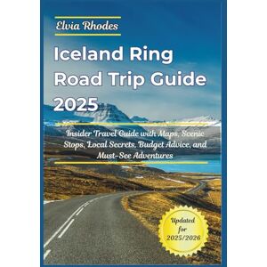Rhodes, Elvia Iceland Ring Road Trip Guide 2025: Insider Travel Guide with Maps, Scenic Stops, Local Secrets, Budget Advice, and Must-See Adventures Rhodes, Elvia Iceland Ring Road Trip Guide 2025: Insider Travel Guide with Maps, Scenic Stops, Local Secrets, Budget Advice, and Must-See Adventures