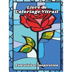 Mandala Land, A Journey to Livre de Coloriage Vitrail Fantaisie et Inspiration: Motifs de détente et de relaxation pour adultes, seniors et adolescents avec des châteaux, des ... vitraux, des licornes et bien plus encore ! Mandala Land, A Journey to Livre de Coloriage Vitrail Fantaisie et Inspiration: Motifs de détente et de relaxation pour adultes, seniors et adolescents avec des châteaux, des ... vitraux, des licornes et bien plus encore !