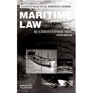 Hill, Christopher Maritime Law (Lloyd's Practical Shipping Guides) Hill, Christopher Maritime Law (Lloyd's Practical Shipping Guides)