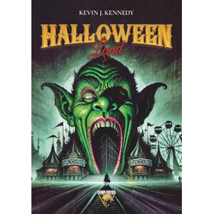Kennedy, Kevin J. Halloween Land Kennedy, Kevin J. Halloween Land