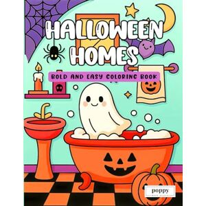 Studio, Poppy Book Halloween Houses Bold and Easy Coloring Book: A Cozy & Spooky Collection of Cute Halloween Home Scenes for Relaxing Coloring Fun – Bold Lines, Easy Designs, and Whimsical Details for All Ages Studio, Poppy Book Halloween Houses Bold and Easy Coloring Book: A Cozy & Spooky Collection of Cute Halloween Home Scenes for Relaxing Coloring Fun – Bold Lines, Easy Designs, and Whimsical Details for All Ages