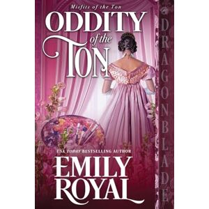 Royal, Emily Oddity of the Ton: 4 (Misfits of the Ton) Royal, Emily Oddity of the Ton: 4 (Misfits of the Ton)