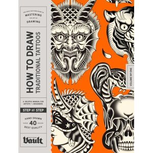 James, Kale How to Draw Traditional Tattoos: A Step-By-Step Guide to Drawing Traditional Tattoo Flash Designs for Beginners James, Kale How to Draw Traditional Tattoos: A Step-By-Step Guide to Drawing Traditional Tattoo Flash Designs for Beginners