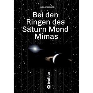 Sprenger, Karl Bei den Ringen des Saturn Mond Mimas Sprenger, Karl Bei den Ringen des Saturn Mond Mimas