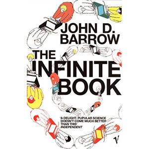 Barrow, John D. The Infinite Book: A Short Guide to the Boundless, Timeless and Endless Barrow, John D. The Infinite Book: A Short Guide to the Boundless, Timeless and Endless