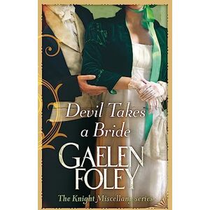 Foley, Gaelen Devil Takes A Bride: Number 5 in series (Knight Miscellany) Foley, Gaelen Devil Takes A Bride: Number 5 in series (Knight Miscellany)