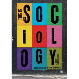 Woodman, Dan This is Sociology: A Short Introduction Woodman, Dan This is Sociology: A Short Introduction