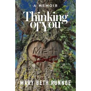 Runnoe, Mary Beth Thinking of You: A Memoir of a Girl's Crush, a Teacher's Grooming, a Forbidden Love and the Journey to Reclaim My Voice Runnoe, Mary Beth Thinking of You: A Memoir of a Girl's Crush, a Teacher's Grooming, a Forbidden Love and the Journey to Reclaim My Voice