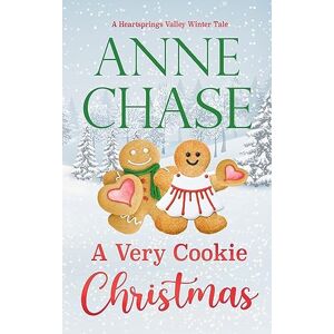 Chase, Anne A Very Cookie Christmas: Volume 2 (Heartsprings Valley Winter Tale) Chase, Anne A Very Cookie Christmas: Volume 2 (Heartsprings Valley Winter Tale)