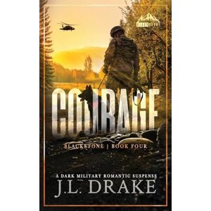 Drake, J L Courage (Discreet Edition): 4 (Blackstone) Drake, J L Courage (Discreet Edition): 4 (Blackstone)