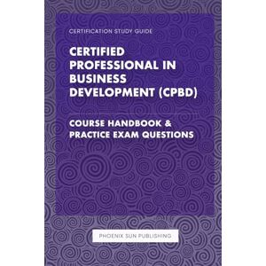 Publishing, PS Certified Professional in Business Development (CPBD) Publishing, PS Certified Professional in Business Development (CPBD)