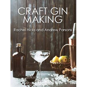 Hicks, Rachel Craft Gin Making Hicks, Rachel Craft Gin Making