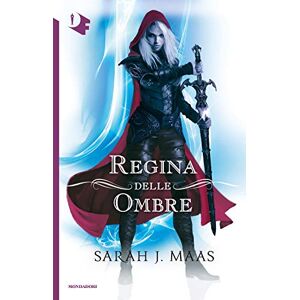 Maas, Sarah J. La regina delle ombre. Il trono di ghiaccio Maas, Sarah J. La regina delle ombre. Il trono di ghiaccio